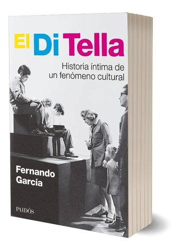 El Di Tella - Fernando Garcia - Paidos - Libro