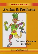 Comprar Super Alimentos Que Curan, Los. Frutas Y Verduras-viviant, V