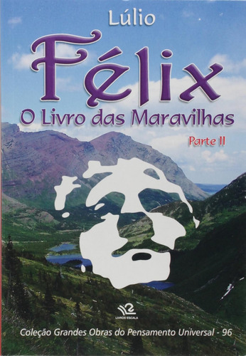 Livro Félix. O Livro Das Maravilhas - Parte 2 Autor Raimundo Lúlio, De Raimundo Lúlio. Editora Instituto Brasileiro De Filosofia E Ciência Raimundo Lúlio, Edição 1 Em Português, 2009