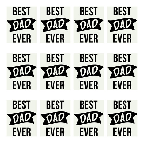 Vinil Adhesivo Sticker Best Dad Ever Día Del Padre / 12 Pzs