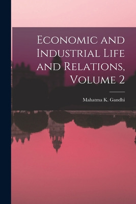 Libro Economic And Industrial Life And Relations, Volume ...
