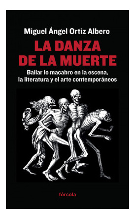 Libro La Danza De La Muerte. Bailar Lo Macabro En La Escena