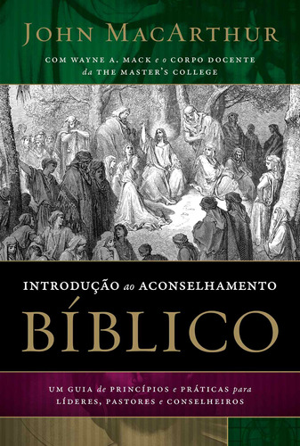 Introdução ao aconselhamento bíblico, de MacArthur, John. Vida Melhor Editora S.A, capa mole em português, 2016