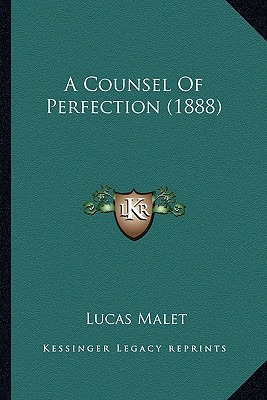 Libro A Counsel Of Perfection (1888) - Malet, Lucas