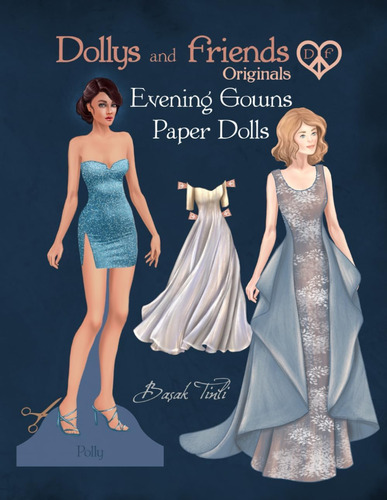 Libro: Dollys And Friends Originals, Evening Gowns Paper Dol