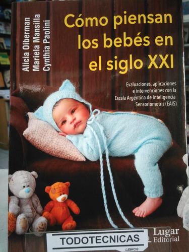 Imagen 1 de 3 de Como Piensan Los Bebes En El Siglo Xxi - Oiberman Alicia -LG