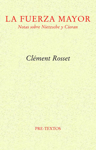 La Fuerza Mayor, De Rosset, Clement. Editorial Pre-textos, Tapa Blanda En Español