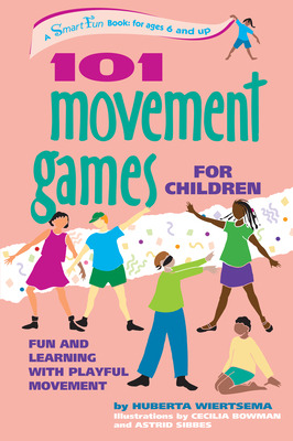 Libro 101 Movement Games For Children: Fun And Learning W...