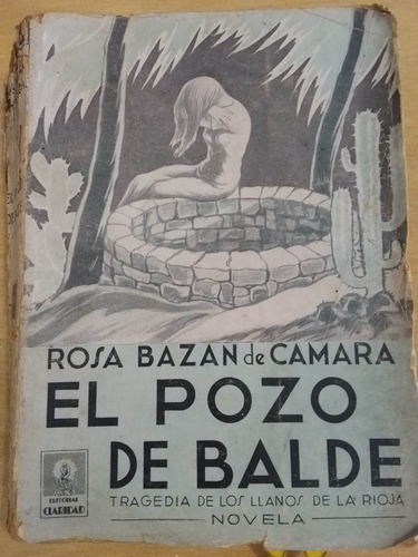 El Pozo De Balde De Rosa Bazan De Camara (1937) (Usado)