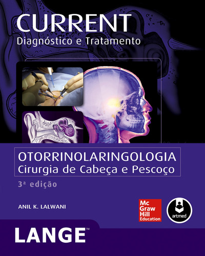 Otorrinolaringologia: Cirurgia de Cabeça e Pescoço, de Lalwani, Anil K.. Série Current Amgh Editora Ltda., capa dura em português, 2013