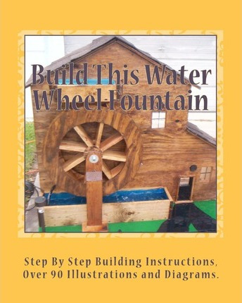 Libro Build This Water Wheel Fountain - Ricky A Ames