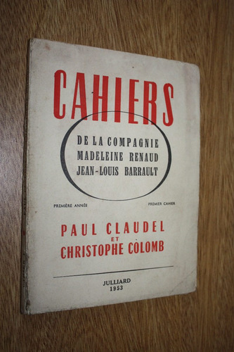 Cahiers De La Compagnie - Paul Claudel Et Christophe Colomb 