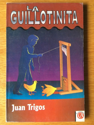 Juan Trigos La Guillotinita