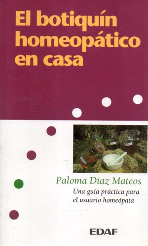 El Botiquin Homeopatico En Casa Paloma Diaz Mateos 