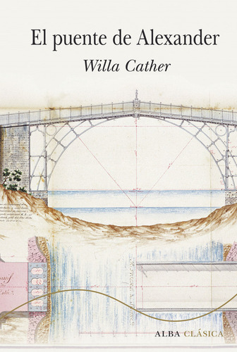 Libro El Puente De Alexander - Cather, Willa