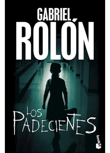 Padecientes, Los - Gabriel Rolon