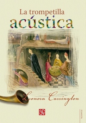 Libro - Trompetilla Acustica, La - Leonora Carrington