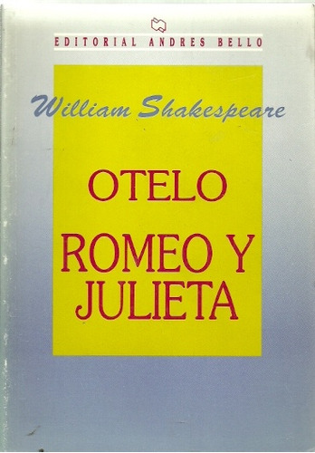 Otelo - Romeo Y Julieta  - William Shakespeare