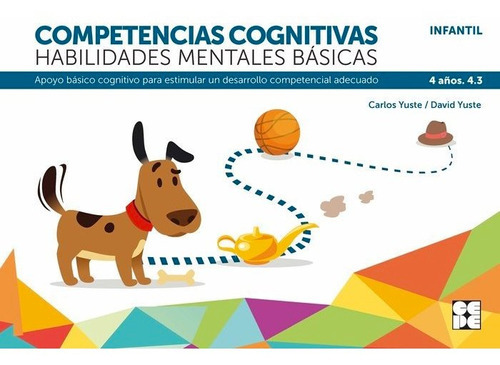 Competencias cognitivas. Habilidades mentales bÃÂ¡sicas 4.3 Progresint integrado infantil, de YUSTE HERNANZ, CARLOS. Editorial Ciencias de la Educación Preescolar y Especial, tapa blanda en español