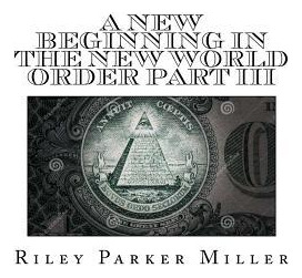 Libro A New Beginning In The New World Order Part Iii : M...