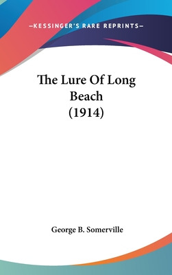 Libro The Lure Of Long Beach (1914) - Somerville, George B.