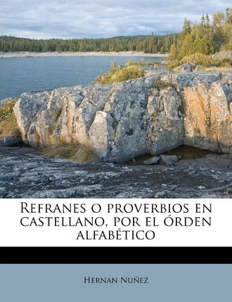Libro Refranes O Proverbios En Castellano, Por El Rden Al...