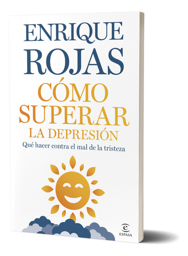 Cómo Superar La Depresión (relanzamiento), De Enrique Rojas., Vol. 1. Editorial Espasa, Tapa Blanda, Edición 1 En Español, 2025