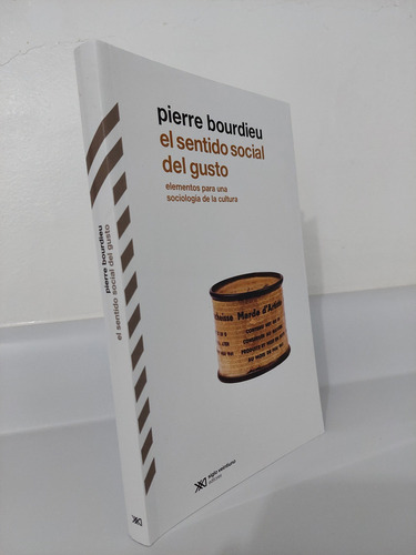 El Sentido Social Del Gusto / Pierre Bourdieu