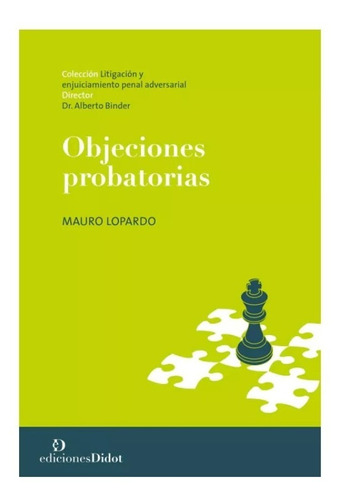 Objeciones Probatorias, Mauro Lopardo