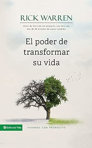 El Poder De Transformar Su Vida Vivamos Con..., de Warren, R. Editorial Vida en español