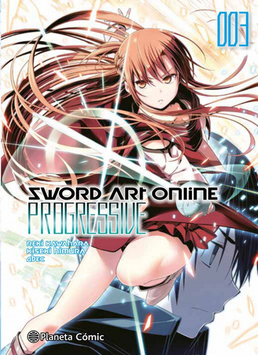 Sword Art Online Progressive (manga) Nº 03/07, De Kawahara, Reki. Editorial Planeta Comics En Español