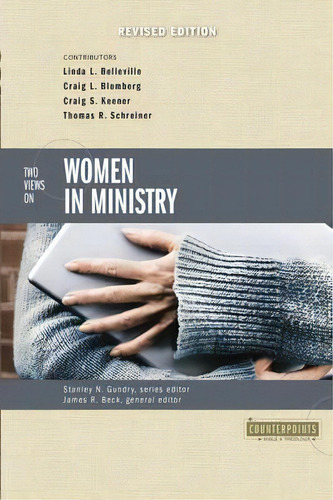 Two Views On Women In Ministry, De James R. Beck. Editorial Zondervan, Tapa Blanda En Inglés