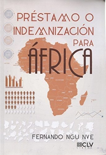 Prestamo O Indemnizacion Para Africa - Ngu,..., de Ngu, Ferna. Editorial Cultiva Libros S.L. en español