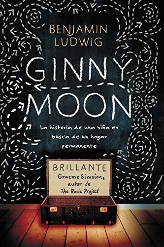 Ginny Moon: Te Presento A Ginny. Tiene Catorce Años, Es Auti