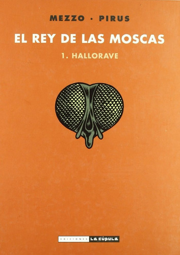 El Seãâ±or De Las Moscas 1, Hallorave, De Mezzo Pirus. Editorial Ediciones La Cupula En Español