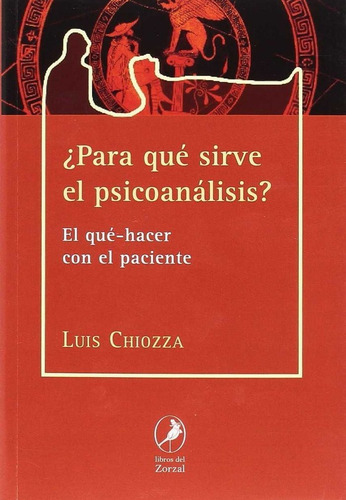 Para Que Sirve El Psicoanalisis - Chiozza, Luís