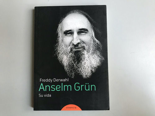 Anselm Grün, Su Vida - Freddy Derwahl