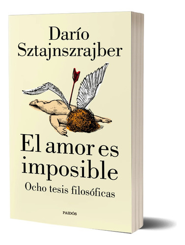 Dario Sztajnszrajber - El Amor Es Imposible 