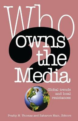 Libro Who Owns The Media : Global Trends And Local Resist...