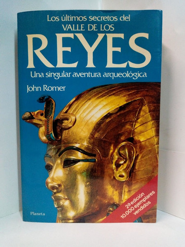 Los Ultimos Secretos Del Valle De Los Reyes 2ed - John Romer