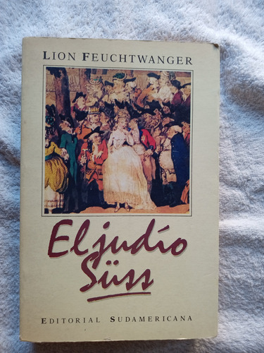 El Judio Süss - Lion Feuchtwanger - Muy Buen Estado