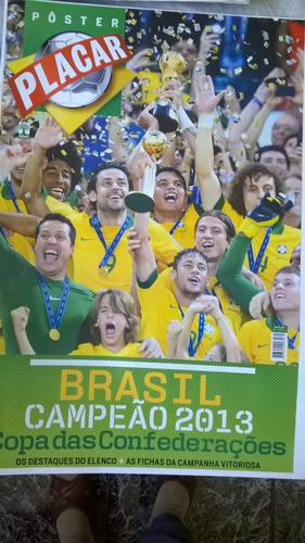 Revista-poster Placar Brasil Campeão Copa Das Confederaçôes
