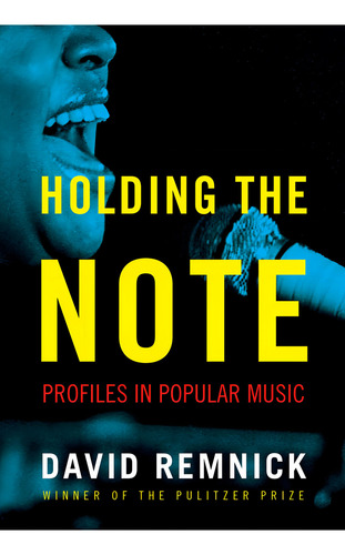 Holding The Note, De David Remnick. Editorial Knopf, Tapa Blanda, Edición 1 En Inglés