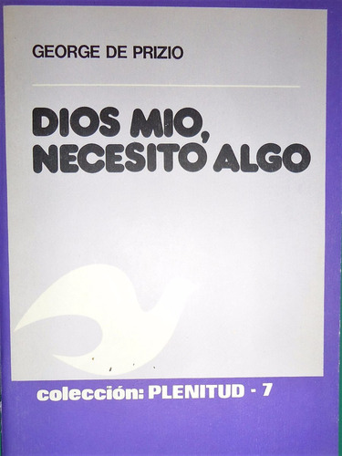 Libro Dios Mio. Necesito Algo