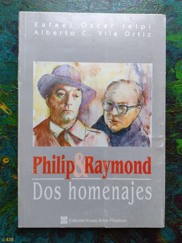 R. Ielpi Y A. Vila Ortiz / Philip Y Raymond Dos Homenajes