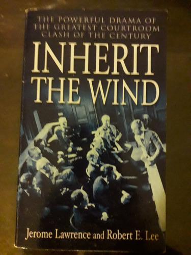 Inherit The Wind Jerome Lawrence And Robert E Lee Unicodueño