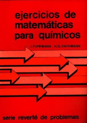 Ejercicios De Matemáticas Para Químicos 1º Edicion