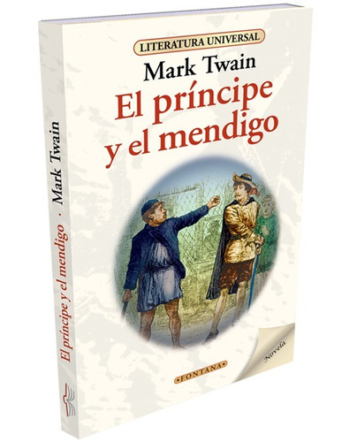 El Príncipe Y El Mendigo, Mark Twain, Editorial Fontana.