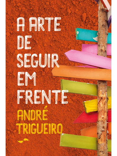 A Arte De Seguir Em Frente: Não Aplica, De : André Trigueiro. Aplica, Vol. Não Aplica. Editorial Intervidas, Capa Mole, Edição Não Aplica Em Português, 2025