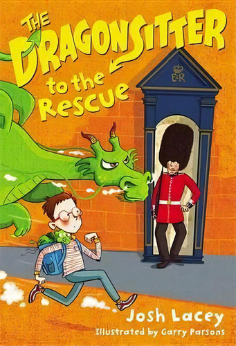 The Dragonsitter To The Rescue, De Josh Lacey. Editorial Little, Brown Books For Young Readers, Tapa Blanda En Inglés